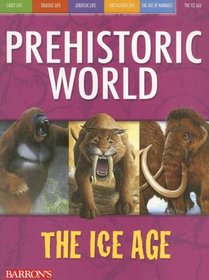 The Ice Age (Prehistoric World)