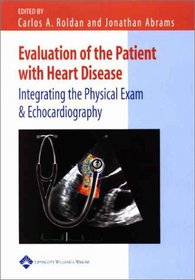 Evaluation of the Patient with Heart Disease: Integrating the Physical Exam and Echocardiography