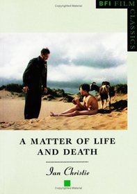 A Matter of Life and Death (Bfi Film Classics Distributed for the British Film Institute)