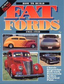 How to Build Fat Fords: 1935-1948 (Tex Smiths Hot Rod Library)