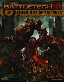 Classic Battletech Jihad Hot Spots: 3072 (Classic Battletech)
