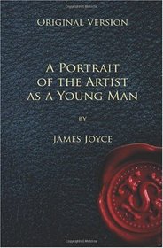 A Portrait of the Artist as a Young Man - Original Version