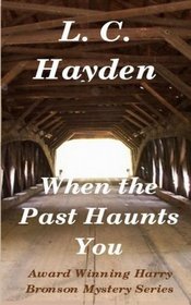 When the Past Haunts You (Harry Bronson Mystery) (Volume 5)