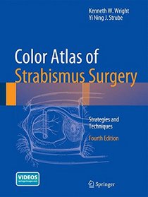 Color Atlas Of Strabismus Surgery: Strategies and Techniques