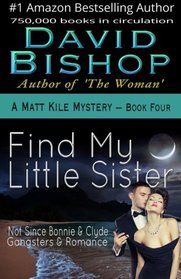 Find My Little Sister, a Matt Kile Mystery (Volume 4)