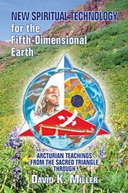 Spiritual Technology for the Fifth-Dimensional Earth