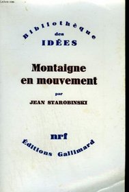Montaigne en mouvement (Bibliotheque des idees) (French Edition)