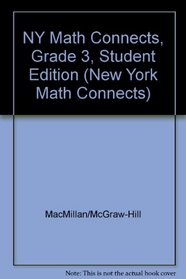 NY Math Connects, Grade 3, Student Edition (New York Math Connects)