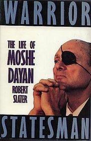 Warrior Statesman: The Life of Moshe Dayan