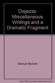 Disjecta: Miscellaneous Writings and Dramatic Fragment.