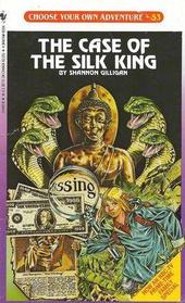 THE CASE OF THE SILK KING