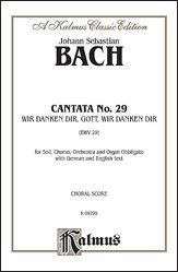 Cantata No. 29 -- Wir danken dir, Gott wir danken dir (Kalmus Edition) (German Edition) choral score