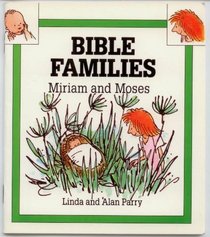 Miriam and Moses (Bible Families Series)