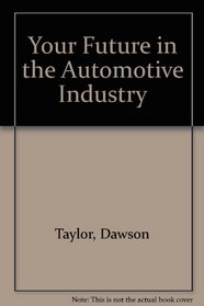 Your Future in the Automotive Industry