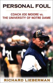 Personal Foul: Coach Joe Moore vs. The University of Notre Dame