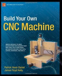 Build Your Own CNC Machine (Technology in Action)