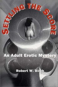 Settling the Score: An Adult Erotic Mystery