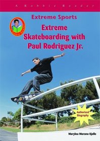 Extreme Skateboarding With Paul Rodriquez (Robbie Readers) (Robbie Readers)