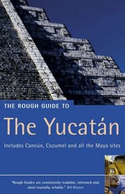 The Rough Guide to Yucatan 1 (Rough Guide Travel Guides)