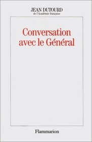 Conversation avec le General (French Edition)