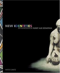 New Identities: Contemporary Art From South Africa