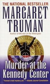 Murder at the Kennedy Center (Capital Crimes, Bk 9) (Large Print)