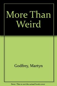 More Than Weird (Series 2000)