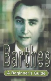 Barthes: A Beginner's Guide