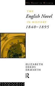 The English Novel In History 1840-1895