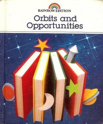 Orbits and Opportunities (Rainbow Editions)