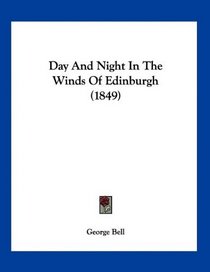 Day And Night In The Winds Of Edinburgh (1849)