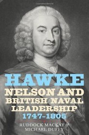 Hawke, Nelson and British Naval Leadership, 1747-1805