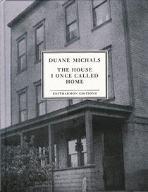 The House I Once Called Home: A Photographic Memoir with Verse