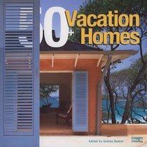 Vacation: 50 Great Holiday Homes (Architecture)