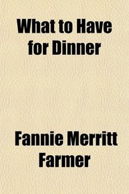 What to Have for Dinner