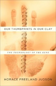 Our Thumbprints in Our Clay: The Technology of the Gene (ABC Series)