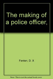 The making of a police officer,