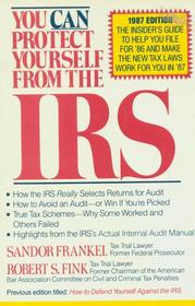 You can protect yourself from the IRS: The year-round insiders' guide to taxes