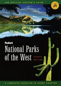 National Parks of the West : A Complete Vacation in Every Chapter (4th ed)