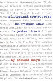 A Holocaust Controversy: The Treblinka Affair in Postwar France (Tauber Institute for the Study of European Jewry Series)