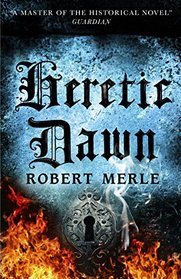 Heretic Dawn: Fortunes of France: Volume 3