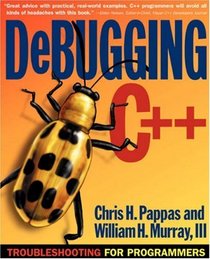 Debugging C++: Troubleshooting for Programmers