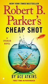 Robert B. Parker's Cheap Shot (Spenser, Bk 42)