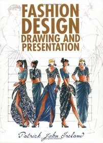 Fashion Design: Drawing and Presentation