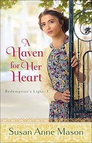 A Haven for Her Heart (Redemption's Light, Bk 1)