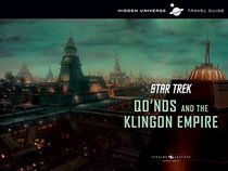 Hidden Universe Travel Guides: Star Trek: The Klingon Empire