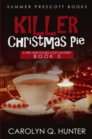Killer Christmas Pie (Pies and Pages Cozy Mysteries) (Volume 5)