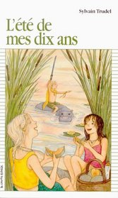 L'Ete De Mes Dix Ans (Premier Roman, 120) (French Edition)