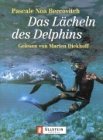 Das Lcheln des Delphins. 2 Cassetten.