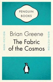 The Fabric of the Cosmos